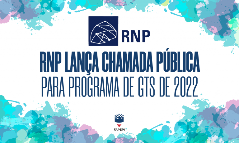 Read more about the article RNP lança chamada pública para Programa de GTs de 2022