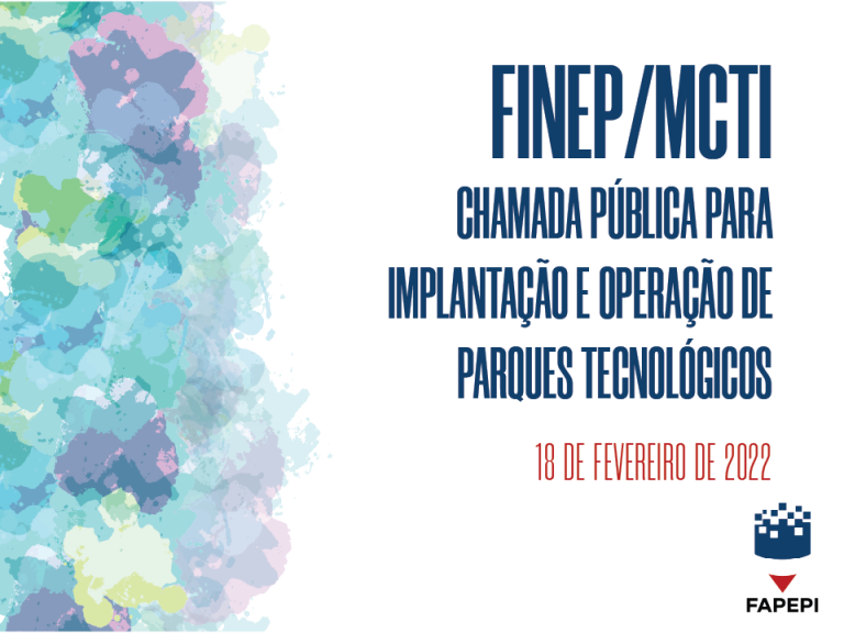 Read more about the article Finep/MCTI publica chamada pública que vai apoiar a implantação e operação de Parques Tecnológicos