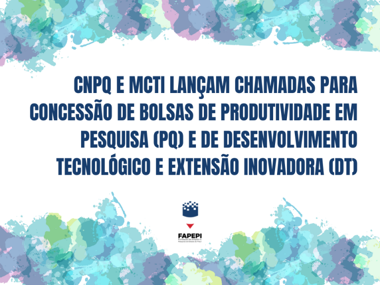 Read more about the article CNPq e MCTI lançam chamadas para concessão de bolsas de Produtividade em Pesquisa (PQ) e de Desenvolvimento Tecnológico e Extensão Inovadora (DT)