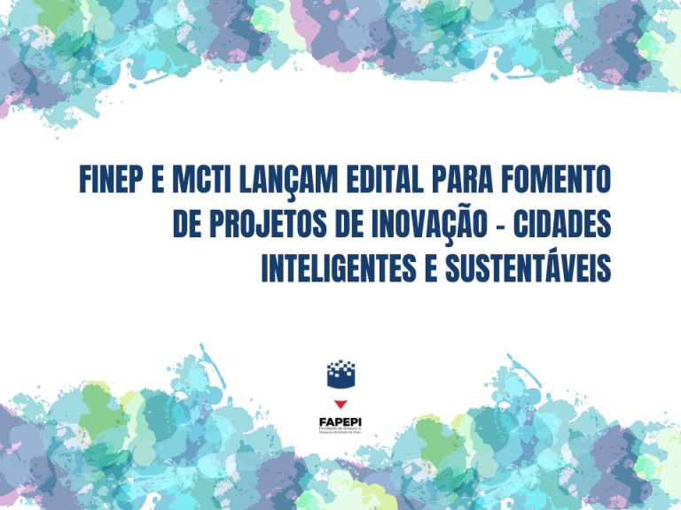 Read more about the article FINEP e MCTI lançam edital para fomento de projetos de inovação – Cidades Inteligentes e Sustentáveis