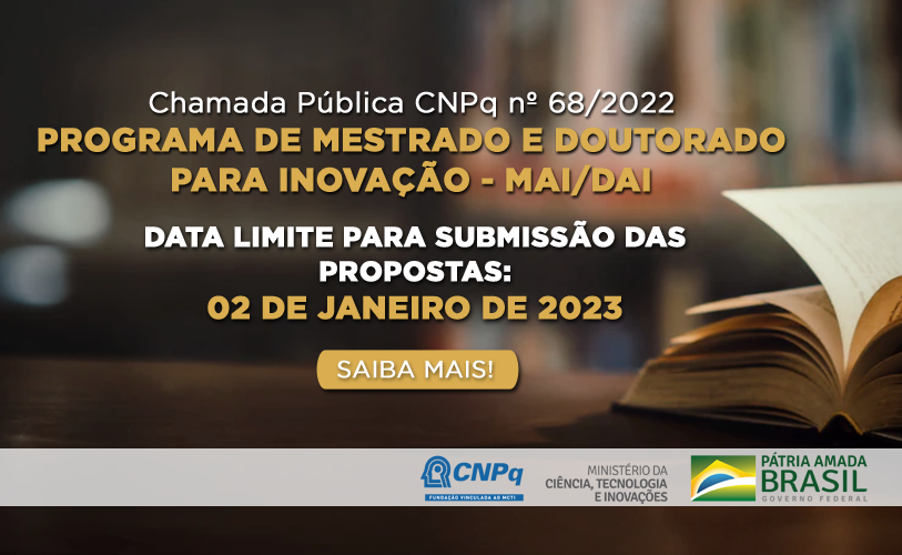 Read more about the article CNPq lança nova chamada do Programa de Mestrado e Doutorado para Inovação – MAI/DAI