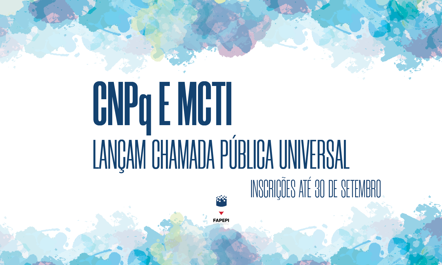 Leia mais sobre o artigo CNPq e MCTI lançam Chamada Pública universal