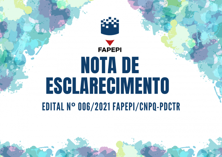 Leia mais sobre o artigo NOTA DE ESCLARECIMENTO  DO RESULTADO PRELIMINAR  DO EDITAL Nº 006/2021 FAPEPI\CNPQ-PDCTR