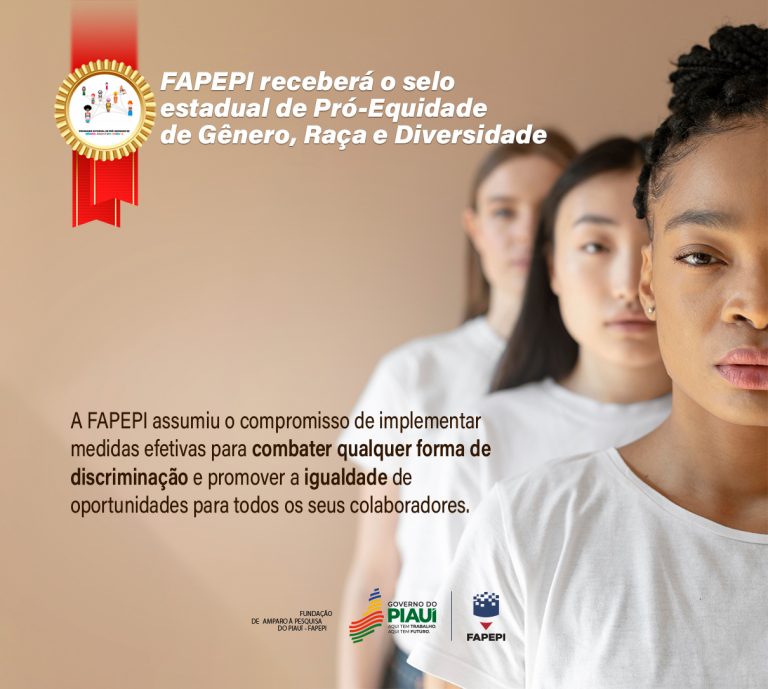 Leia mais sobre o artigo FAPEPI receberá o Selo Pró-Equidade em reconhecimento ao compromisso com a diversidade e equidade de gênero